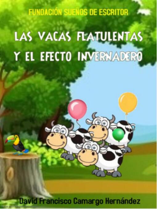 Title details for Las Vacas Flatulentas Y El Efecto Invernadero by DAVID FRANCISCO CAMARGO HERNÁNDEZ - Available